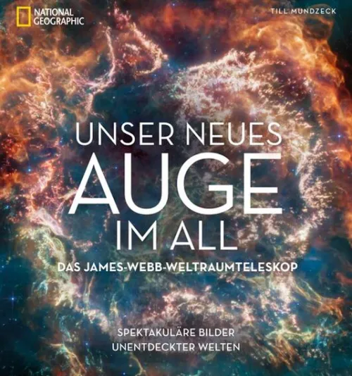 Unser neues Auge im All - Das James-Webb-Weltraumteleskop*NG Buchverlag GmbH Sale