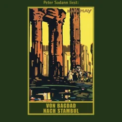 Karl-May-Verlag Romane·Abenteuerromane*Von Bagdad nach Stambul. MP3-CD