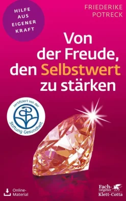 Klett-Cotta Verlag Lebensratgeber*Von der Freude, den Selbstwert zu stärken (Fachratgeber Klett-Cotta)