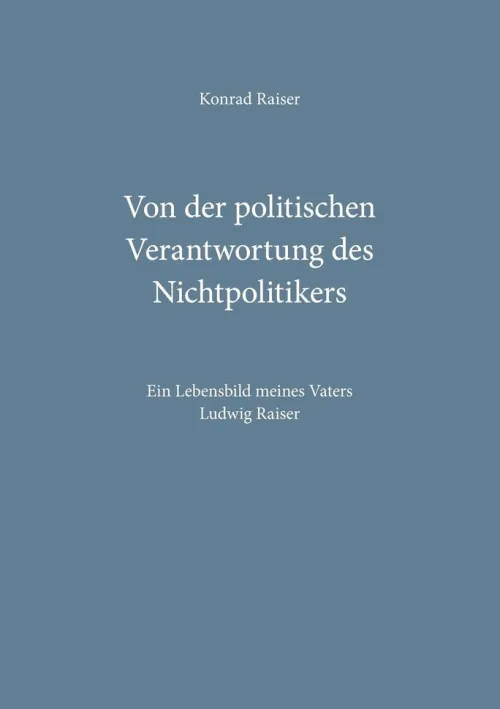 Von der politischen Verantwortung des Nichtpolitikers*BoD - Books on Demand Online