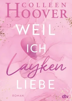 Kinder dtv Verlagsgesellschaft Liebe-Weil ich Layken liebe