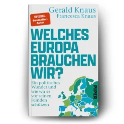 Piper Verlag GmbH Politik-Welches Europa brauchen wir?