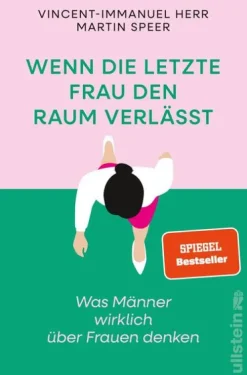 Ullstein Gesellschaft*Wenn die letzte Frau den Raum verlässt