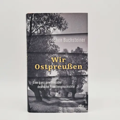 dtv Verlagsgesellschaft Geschichte|Musik, Film, Theater-Wir Ostpreußen