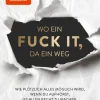 MVG Moderne Vlgs. Ges. Psychologie*Wo ein Fuck it, da ein Weg