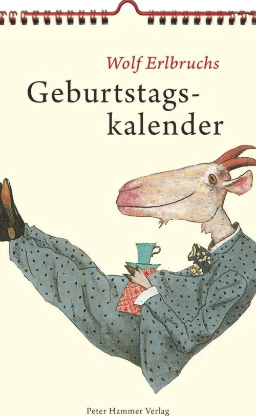 Peter Hammer Verlag GmbH Geburtstagskalender*Wolf Erlbruchs Geburtstagskalender