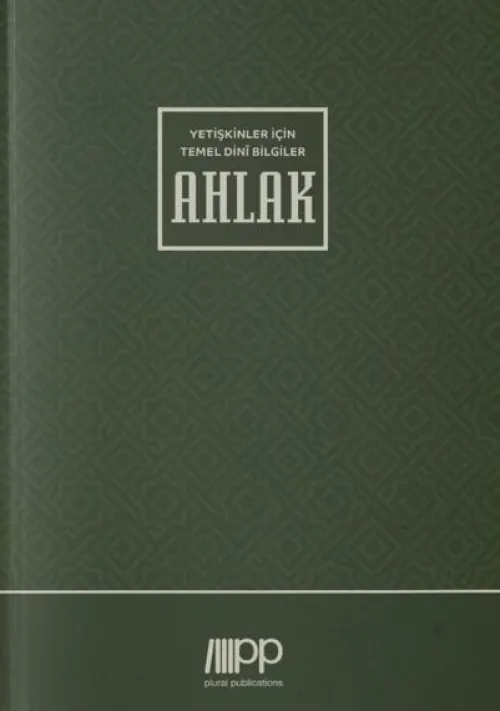 Yetiskinler Için Temel Dini Bilgiler - Ahlak*Plural Publications GmbH New