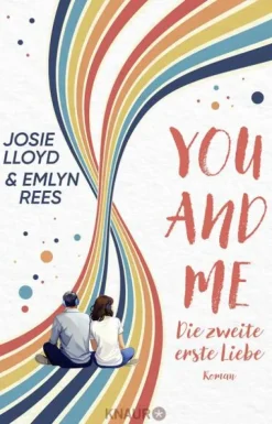Knaur HC Liebesromane*You and Me - Die zweite erste Liebe
