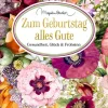 Coppenrath Glück & Wünsche*Zum Geburtstag alles Gute