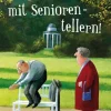 Aufbau Digital Humor & Satire*Zur Hölle mit Seniorentellern!