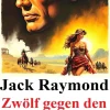 Zwölf gegen den Strick: Western*Uksak E-Books Best